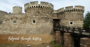 Belgrade through history, Beograd kroz istoriju