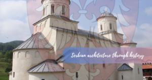 Serbian architecture through history