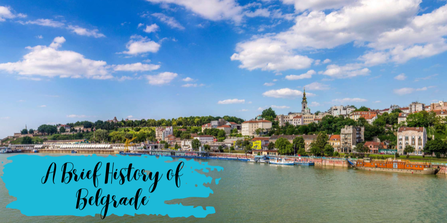 A Brief History of Belgrade